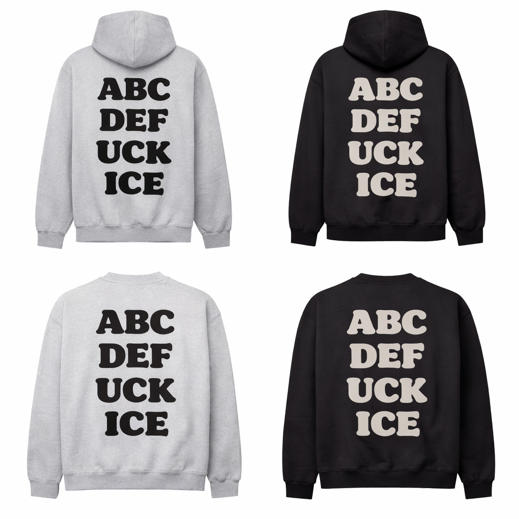 ABC DEF UCK ICE — Resistance Hoodie or Sweatshirt
